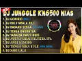 Download Lagu DJ NIAS JUNGGLE DUTCH VERSI KN6500 || THE NEWEST NIAS JUNGGLE DUTCH DJ COLLECTION - by Gustav Remix