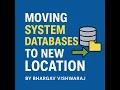 Move SQL Server System and User Databases to Another Location Step by Step Process
