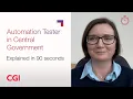 CGI UK Careers Roles explained in 90 seconds Automation Tester