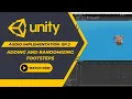 Adding Footsteps and Randomizing in Unity Episode3