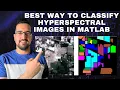 Best Way to Classify Hyperspectral Images in MATLAB
