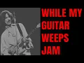 Download Lagu While My Guitar Gently Weeps Jam | Guitar Backing Track (A Minor)