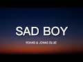 Download Lagu R3HAB \u0026 Jonas Blue - Sad Boy (Lyrics) ft. Ava Max, Kylie Cantrall