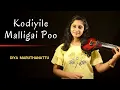 Download Lagu Kodiyile Malligai Poo l Violin Cover l Diya Maruthanattu