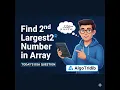 3 Find 2nd Largest2 Number in Array