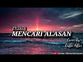 Download Lagu Mencari Alasan Exists - Cover By Raffa Affar | Karaoke Version