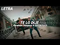 Te Lo Dije-Abraham Vazquez Ft Grupo Los De La O (Letra)