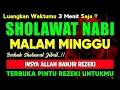 Download Lagu SHOLAWAT NABI MERDU SABTU SORE SHOLAWAT JIBRIL PENARIK REZEKI DARI SEGALA ARAH, SELAWAT NABI MERDU
