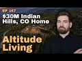 30M Mountain Home on 453 Acres and 50 New Foothill Homes Ep 167 Colorado Mountain Living