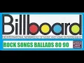 Lagu 💖 BILLBOARD TOP SONGS HITS BALLADS ROCK 80 90 💖