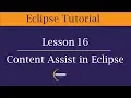 Eclipse Content Assist Lesson 16