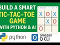 Build a Smart Tic-Tac-Toe Game with Python AI Amazon Q CLI Game Challenge 2025