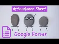 How to create an attendance sheet using google forms