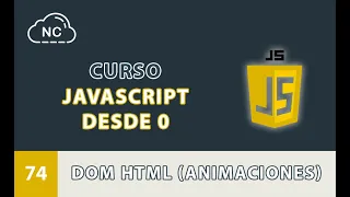 Curso JavaScript desde 0 DOM HTML Animaciones - 74