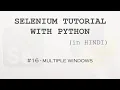 Selenium tutorial with Python Hindi - Multiple Windows