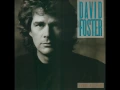 David Foster - This Must Be Love