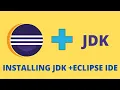 DOWNLOADING and INSTALLING the JDK and eclipse IDE