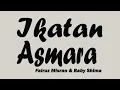 IKATAN ASMARA || FAIRUZ MISRAN \u0026 BABY SHIMA || LIRIK VIDEO