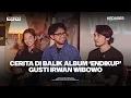 Download Lagu SESI DENGAR ALBUM ‘ENDIKUP’ GUSTI IRWAN WIBOWO