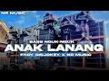 Download Lagu DJ SAK IKI AKU WES GEDE || ANAK LANANG || BAS NGUK NGUK X PARGOY (FANDY NR)