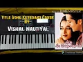 Download Lagu Hum Ho Gaye Aap Ke (Title Song) Keyboard Cover