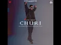 Churi (feat. Khan Bhaini) - Shipra Goyal