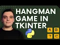 Create a Cool Hangman Game in Python Using TKInter - Step-by-Step Guide