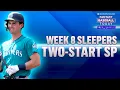 Week 8 Sleepers Two-Start Pitchers Stack Your Mariners Bats Fantasy Baseball Advice