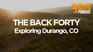 The Back 40 Exploring Durango CO
