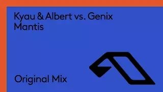 Kyau & Albert & ALBERT vs. Genix - Mantis