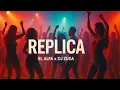 Download Lagu Cj x El Alfa - Replica (Dj Zuxa Edit)