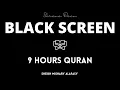 Download Lagu 9 Hours Quran Beautiful Recitation Sheikh Mishary Alafasy Black Screen I Sleep Relaxation Studying
