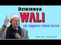Dzikirnya wali | KH Agoes Ali Masyhuri Sidoarjo ( Gus Ali) 