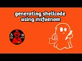 shellcode generation using metasploit