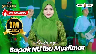 bapak nu ibu muslimat laila ayu simpatik music