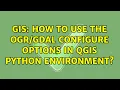 GIS How to use the configure options in QGIS Python environment 2 Solutions