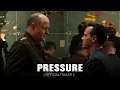 PRESSURE - Trailer 2