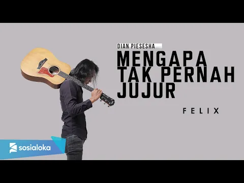 Download MP3 MENGAPA TAK PERNAH JUJUR - PANCE PONDAAG | FELIX IRWAN