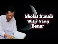 Lagu Cara Sholat Sunah Witir Yang Benar ? | Gus Baha