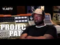 Project Pat on Doing Hook on 'Sippin on Some Syrup', Three 6 Mafia's Biggest Song at Time (Part 9)