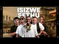 Download Lagu Isizwe Sethu Feat Smillz , Smilo , Chyna Musiq \u0026 Zamaokuhle