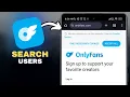 How to Search Users on Onlyfans in SECONDS