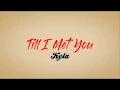 Download Lagu Till I Met You - Kyla (Song Lyrics)