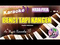 Download Lagu BENCI TAPI KANGEN KARAOKE NADA PRIA Do = A