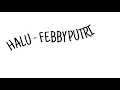 Download Lagu HALU - FEBBY PUTRI