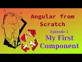 Angular from Scratch part 1 My First Component