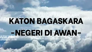 Download Katon bagaskara - Negeri di awan | Lyrics MP3