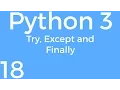 Part 18 Python 3 for Beginners - Try Except and Finally