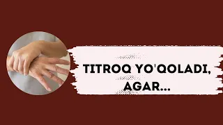 Titroq yo`qoladi. Agar......