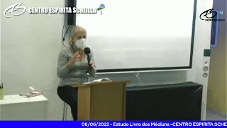 08/06/2022 - Estudo Livro dos Médiuns -CENTRO ESPIRITA SCHEILLA Cap XXIV